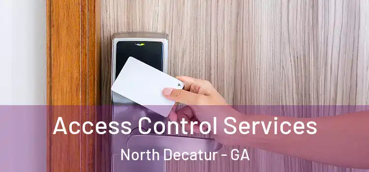 Access Control Services North Decatur - GA