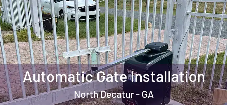Automatic Gate Installation North Decatur - GA