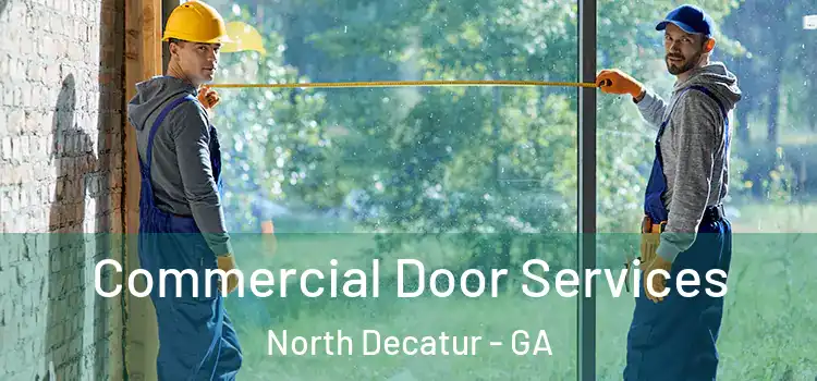 Commercial Door Services North Decatur - GA