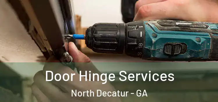 Door Hinge Services North Decatur - GA
