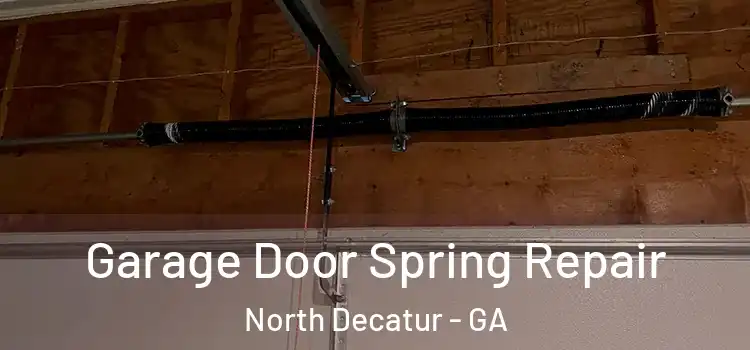  Garage Door Spring Repair North Decatur - GA