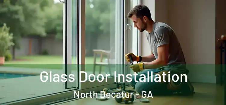 Glass Door Installation North Decatur - GA