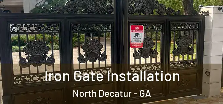 Iron Gate Installation North Decatur - GA